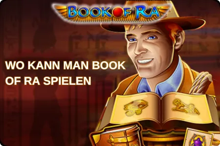 Wo kann man Book of Ra spielen