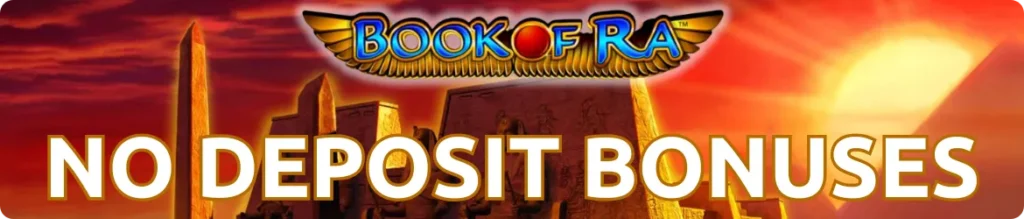 No Deposit Bonuses Book of Ra UK