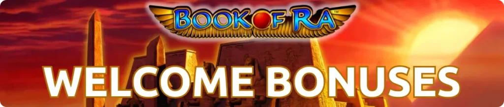 Welcome Bonuses Book of Ra UK