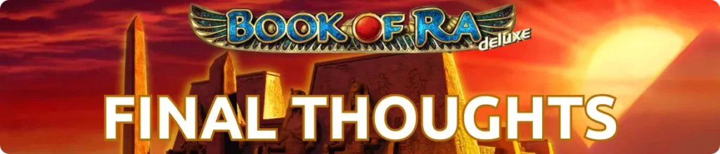 Final Thoughts Book of Ra UK Deluxe